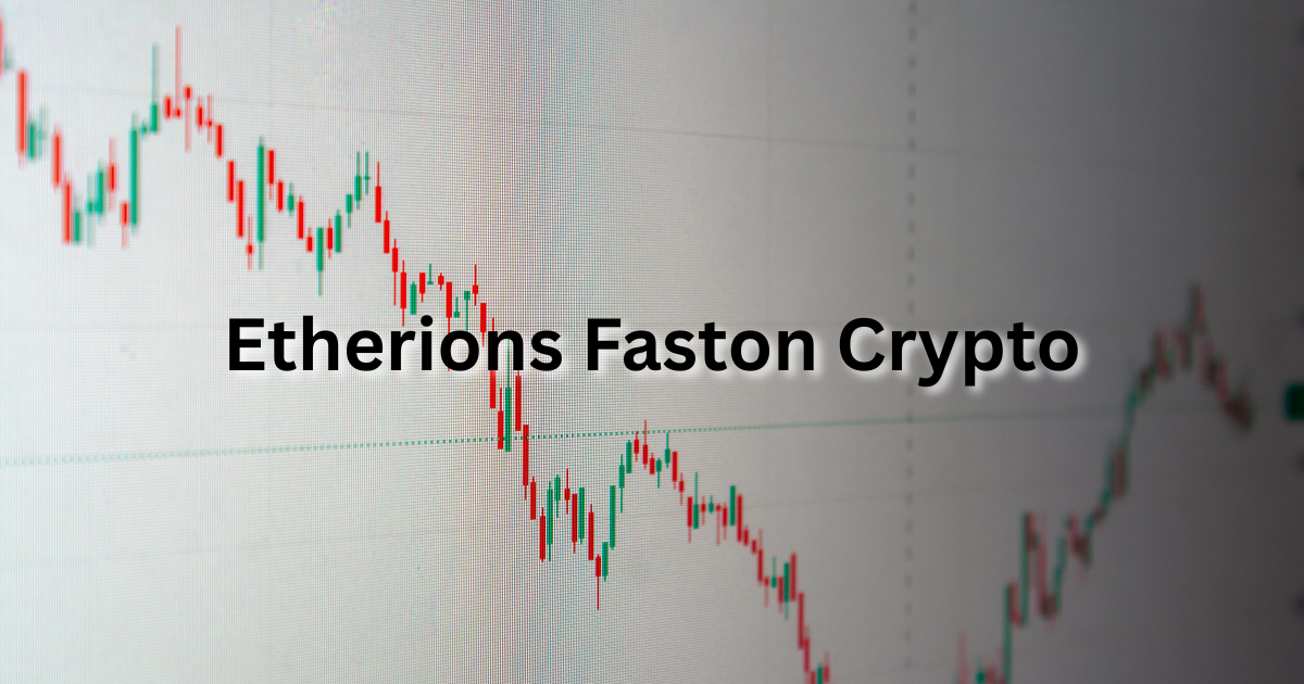 Etherions Faston Crypto